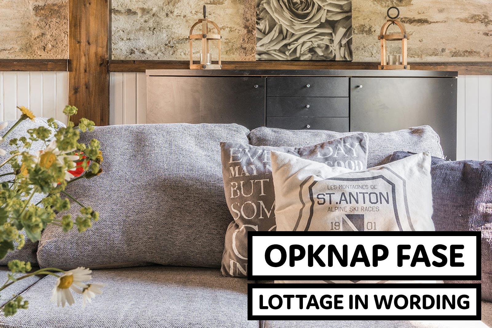 Sfeerbeeld van een andere LOTTage: Momenteel zijn we deze woning aan het opknappen en ombouwen tot een nieuwe LOTTage.